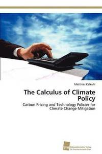bokomslag The Calculus of Climate Policy