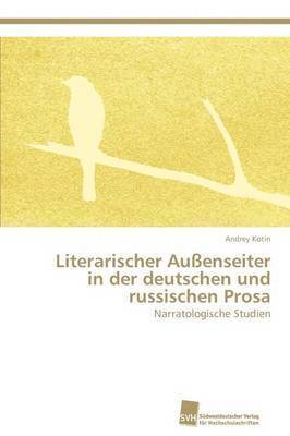 Literarischer Auenseiter in der deutschen und russischen Prosa 1