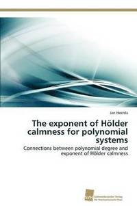bokomslag The exponent of Hlder calmness for polynomial systems
