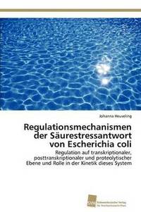 bokomslag Regulationsmechanismen der Surestressantwort von Escherichia coli