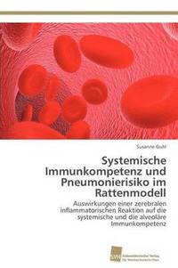bokomslag Systemische Immunkompetenz und Pneumonierisiko im Rattenmodell