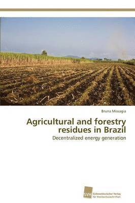 Agricultural and forestry residues in Brazil 1