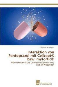 bokomslag Interaktion von Pantoprazol mit Cellcept(R) bzw. myfortic(R)