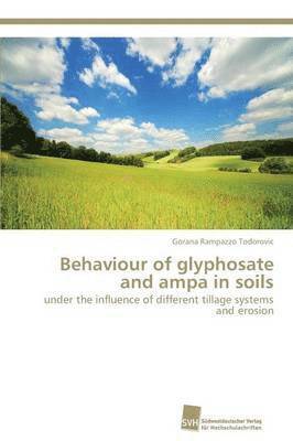 Behaviour of glyphosate and ampa in soils 1