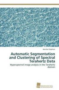bokomslag Automatic Segmentation and Clustering of Spectral Terahertz Data