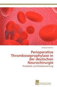 bokomslag Perioperative Thromboseprophylaxe in der deutschen Neurochirurgie