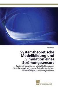 bokomslag Systemtheoretische Modellbildung und Simulation eines Strmungssensors