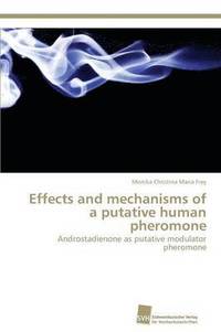 bokomslag Effects and mechanisms of a putative human pheromone