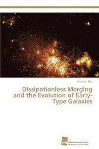 bokomslag Dissipationless Merging and the Evolution of Early-Type Galaxies