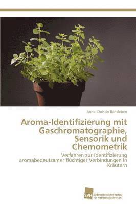 bokomslag Aroma-Identifizierung mit Gaschromatographie, Sensorik und Chemometrik