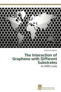 bokomslag The Interaction of Graphene with Different Substrates