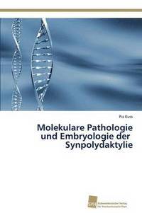 bokomslag Molekulare Pathologie und Embryologie der Synpolydaktylie