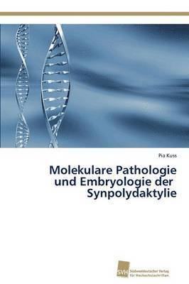 bokomslag Molekulare Pathologie und Embryologie der Synpolydaktylie