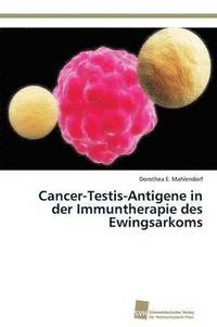 bokomslag Cancer-Testis-Antigene in der Immuntherapie des Ewingsarkoms