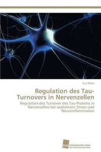 bokomslag Regulation des Tau-Turnovers in Nervenzellen