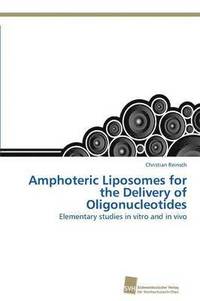 bokomslag Amphoteric Liposomes for the Delivery of Oligonucleotides