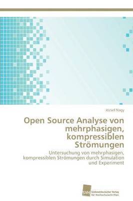 Open Source Analyse von mehrphasigen, kompressiblen Strmungen 1