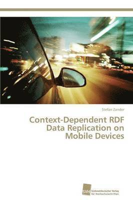 bokomslag Context-Dependent RDF Data Replication on Mobile Devices