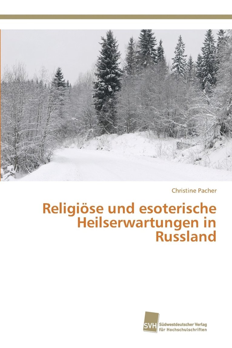 Religise und esoterische Heilserwartungen in Russland 1