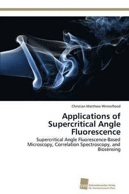 Applications of Supercritical Angle Fluorescence 1