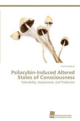 bokomslag Psilocybin-Induced Altered States of Consciousness