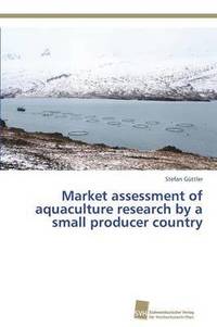 bokomslag Market assessment of aquaculture research by a small producer country