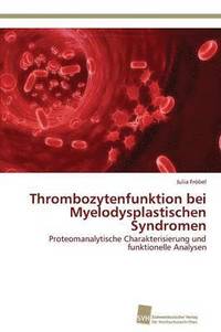 bokomslag Thrombozytenfunktion bei Myelodysplastischen Syndromen