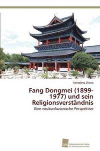 bokomslag Fang Dongmei (1899-1977) und sein Religionsverstndnis