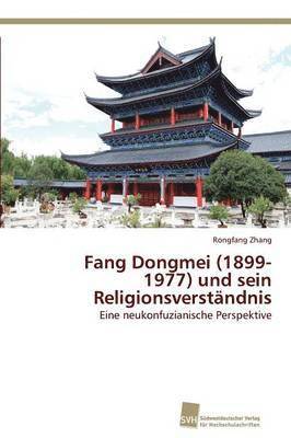 Fang Dongmei (1899-1977) und sein Religionsverstndnis 1