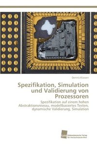 bokomslag Spezifikation, Simulation und Validierung von Prozessoren