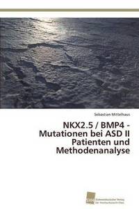 bokomslag NKX2.5 / BMP4 - Mutationen bei ASD II Patienten und Methodenanalyse