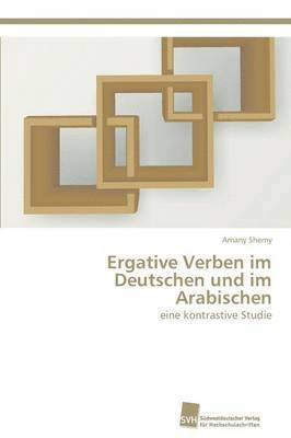 Ergative Verben im Deutschen und im Arabischen 1