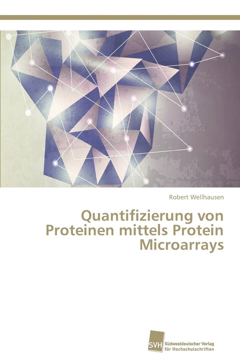 Quantifizierung von Proteinen mittels Protein Microarrays 1