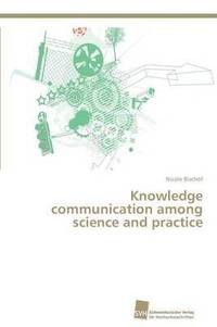 bokomslag Knowledge communication among science and practice