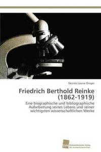 bokomslag Friedrich Berthold Reinke (1862-1919)