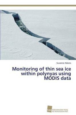 Monitoring of thin sea ice within polynyas using MODIS data 1