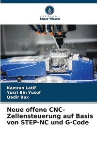 bokomslag Neue offene CNC-Zellensteuerung auf Basis von STEP-NC und G-Code
