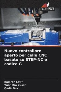 bokomslag Nuovo controllore aperto per celle CNC basato su STEP-NC e codice G