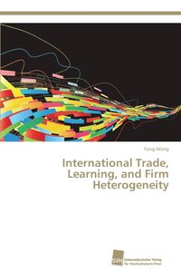 bokomslag International Trade, Learning, and Firm Heterogeneity
