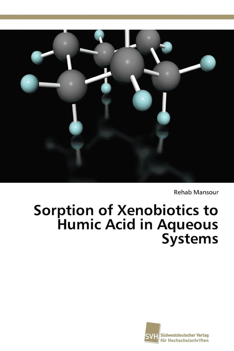 Sorption of Xenobiotics to Humic Acid in Aqueous Systems 1