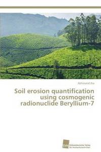 bokomslag Soil erosion quantification using cosmogenic radionuclide Beryllium-7