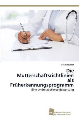 bokomslag Die Mutterschaftsrichtlinien als Frherkennungsprogramm