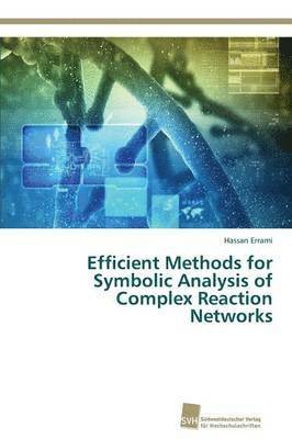 bokomslag Efficient Methods for Symbolic Analysis of Complex Reaction Networks