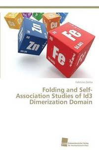 bokomslag Folding and Self-Association Studies of Id3 Dimerization Domain