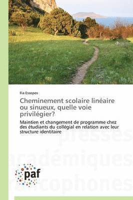 Essopos-I - Cheminement Scolaire Linéaire Ou Sinueux, Quelle Voie Privilégier?, Häftad