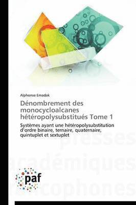 Emadak-A - Dénombrement Des Monocycloalcanes Hétéropolysubstitués Tome 1, Häftad