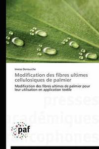 bokomslag Modification Des Fibres Ultimes Cellulosiques de Palmier