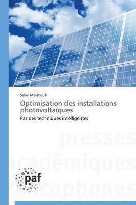 Makhloufi-S - Optimisation Des Installations Photovoltaïques, Häftad