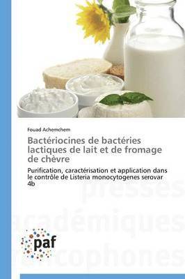 Achemchem-F - Bactériocines de Bactéries Lactiques de Lait Et de Fromage de Chèvre, Häftad