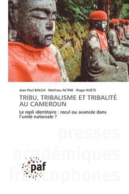 bokomslag Tribu, Tribalisme Et Tribalité Au Cameroun